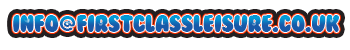 Email us on: info@firstclassleisure.co.uk